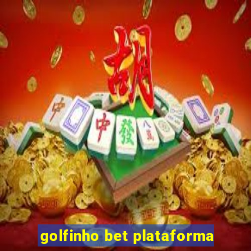 golfinho bet plataforma